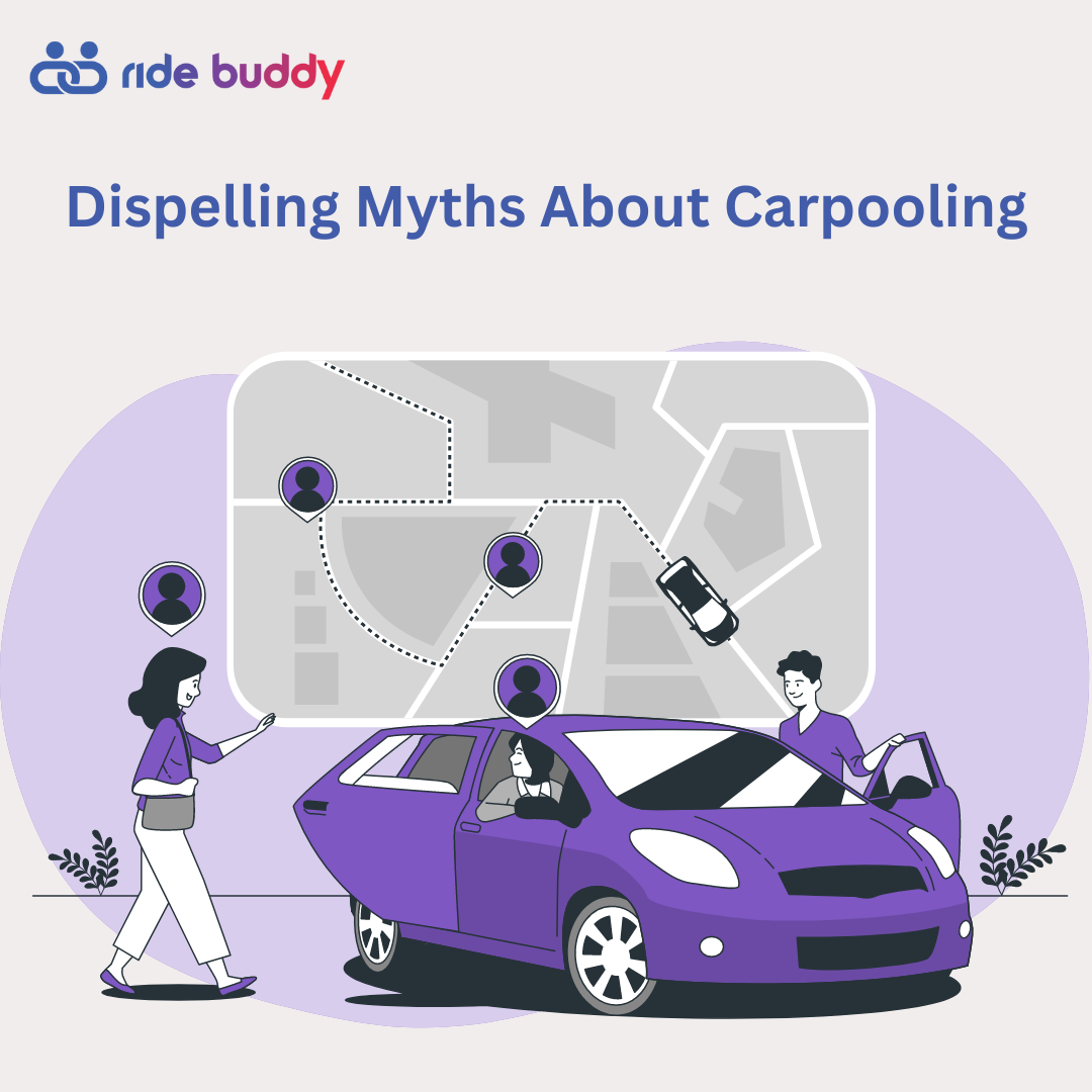 Dispelling Myths About Carpooling: Differentiating Real From Fiction -Ridebuddy