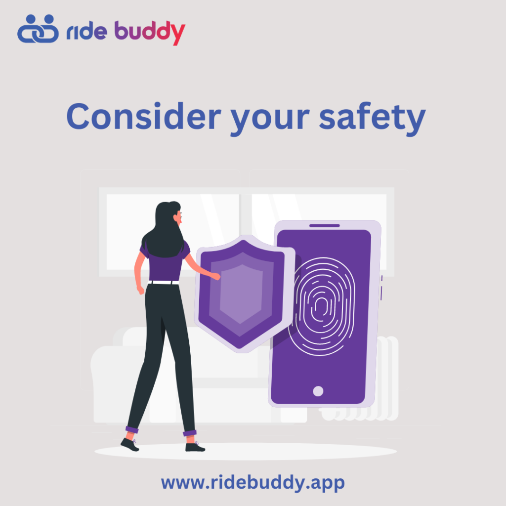 Consider your safety - RideBuddy