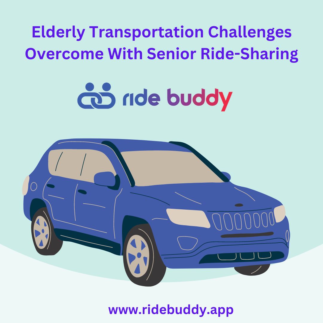 Elderly Transportation Challenges Overcome With Senior Ride-Sharing- RideBuddy