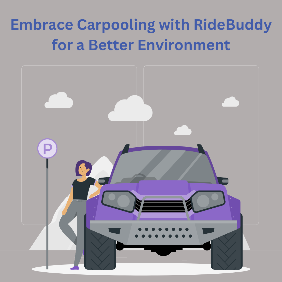 Embrace Carpooling with RideBuddy for a Better Environment