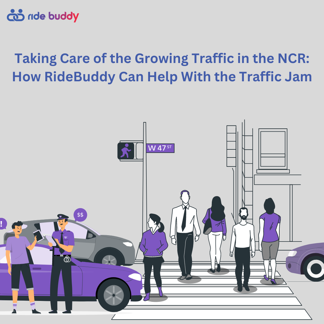 Taking Care of the Growing Traffic in the NCR: How RideBuddy Can Help With the Traffic Jam