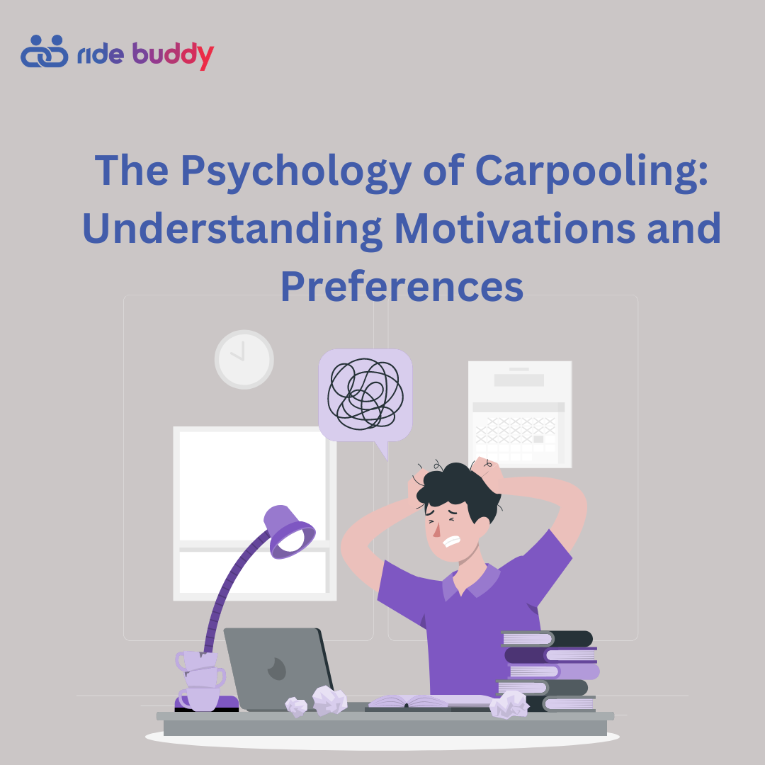 The Psychology of Carpooling: Understanding Motivations and Preferences