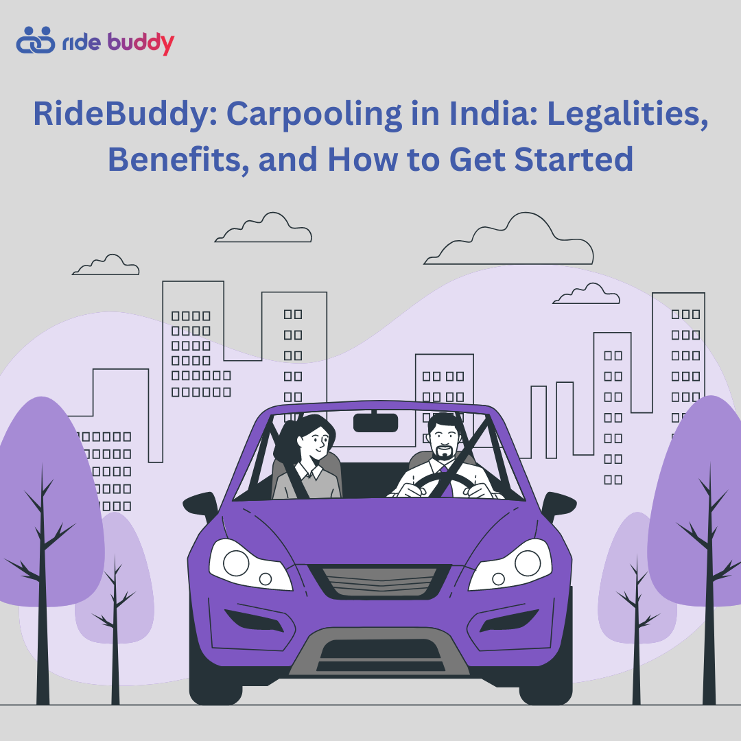 RideBuddy: Carpooling in India: Legalities, Benefits, and How to Get Started